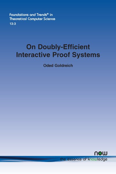 Cover for Oded Goldreich · On Doubly-Efficient Interactive Proof Systems - Foundations and Trends (R) in Theoretical Computer Science (Taschenbuch) (2018)