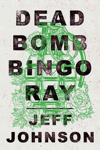 Cover for Jeff Johnson · Deadbomb Bingo Ray (Bok) (2017)