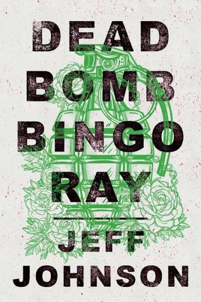 Cover for Jeff Johnson · Deadbomb Bingo Ray (Bog) (2017)