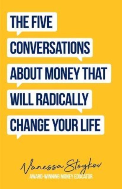 Cover for Vanessa Stoykov · The Five Conversations About Money That Will Radically Change Your Life: Could Be the Best Money Book You Ever Own (Financial Risk Management) (Paperback Book) (2022)