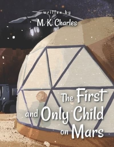 Cover for M K Charles · The First and Only Child on Mars (Paperback Bog) (2019)