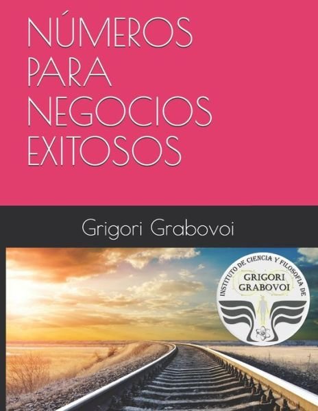 Cover for Grigori Grabovoi · Numeros Para Negocios Exitosos (Taschenbuch) (2019)