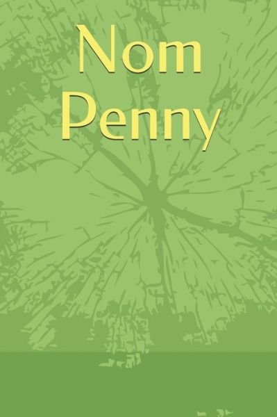 Cover for P Fontanouie · Nom Penny (Taschenbuch) (2019)