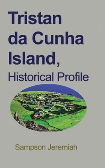 Cover for Sampson Jeremiah · Tristan da Cunha Island, Historical Profile (Paperback Book) (2024)