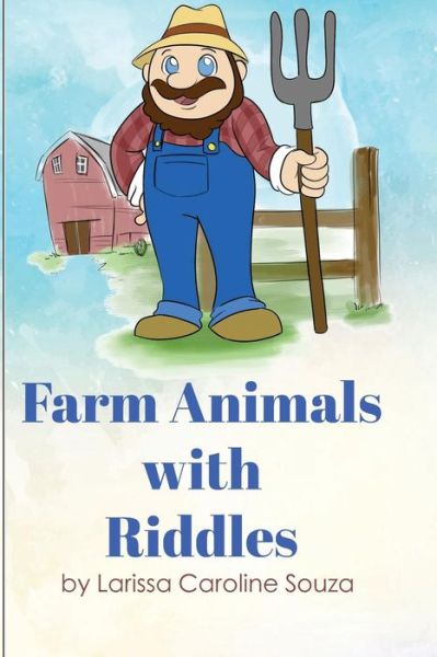 Cover for Larissa Caroline Souza · Farm animals with riddles (Paperback Book) (2018)