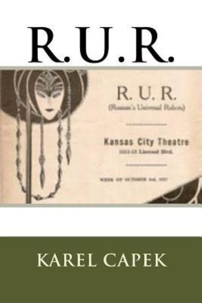 R.u.r. - Karel Capek - Books - Createspace Independent Publishing Platf - 9781717385246 - April 25, 2018