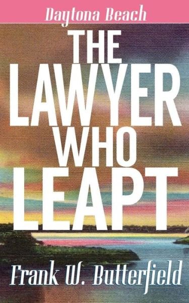 Cover for Frank W Butterfield · The Lawyer Who Leapt (Paperback Bog) (2018)