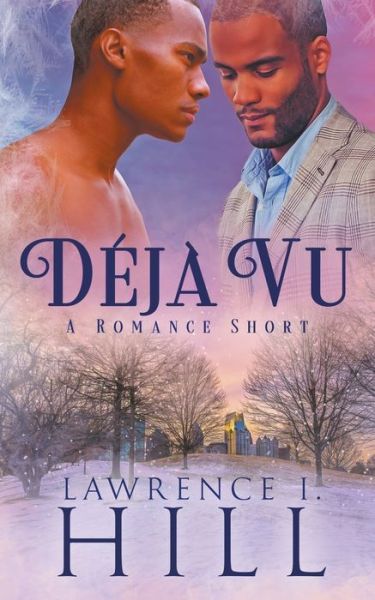 Deja Vu - Lawrence I Hill - Books - Moody Boxfan Books - 9781735105246 - November 15, 2021