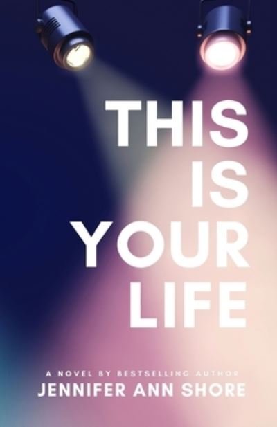 Cover for Jennifer Ann Shore · This Is Your Life (Paperback Bog) (2021)