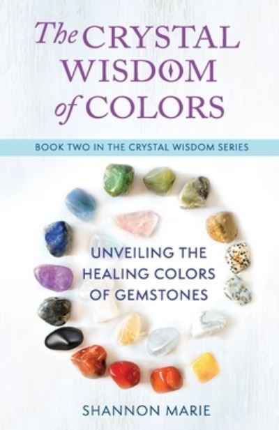 Cover for Shannon Marie · The Crystal Wisdom of Colors (Paperback Book) (2021)