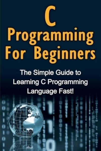 Cover for Tim Warren · C Programming For Beginners (Paperback Book) (2019)