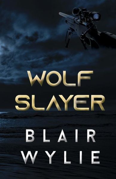 Cover for Blair Wylie · Wolf Slayer (Pocketbok) (2019)