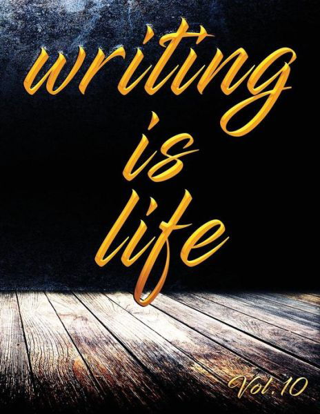 Writing Is Life - Angel B - Livres - Independently Published - 9781791503246 - 10 décembre 2018