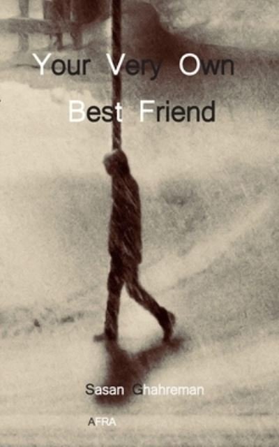 Cover for Sasan Ghahreman · Your Very Own Best Friend (Taschenbuch) (2018)