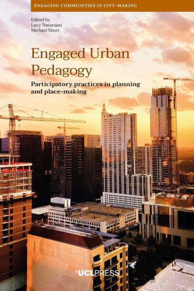 Cover for Engaged Urban Pedagogy: Participatory Practices in Planning and Place-Making - Engaging Communities in City-Making (Paperback Book) (2023)