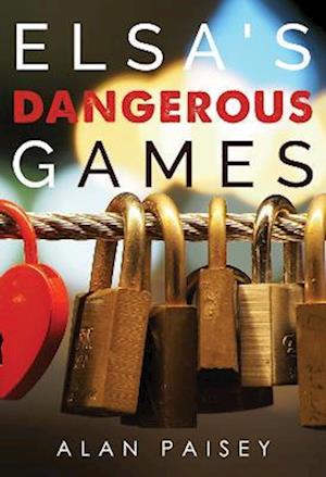 Cover for Alan Paisey · Elsa's Dangerous Games (Paperback Book) (2023)