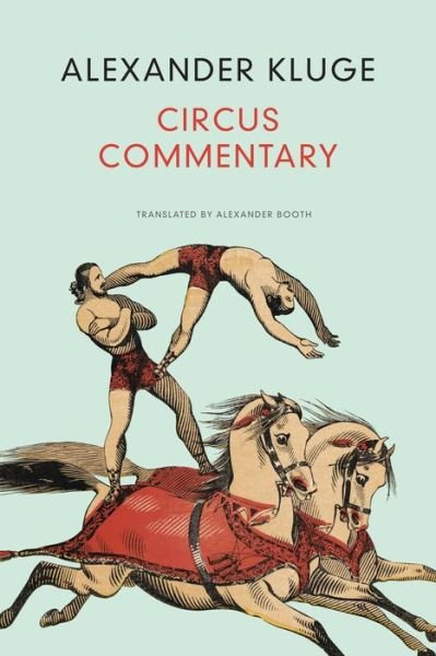 Cover for Alexander Kluge · Circus Commentary - The German List (Inbunden Bok) (2024)