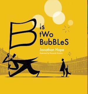 Cover for Jonathan Hope · B is Two Bubbles (Hardcover Book) (2020)