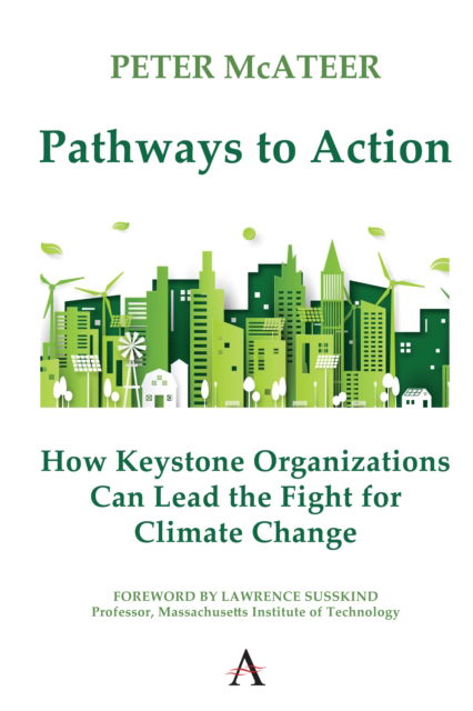 Cover for Peter McAteer · Pathways to Action: How Keystone Organizations Can Lead the Fight for Climate Change - Climate Change: Science, Policy and Implementation (Paperback Book) (2022)