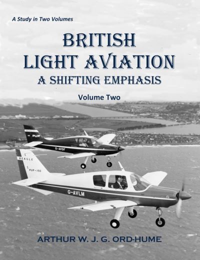 Cover for Arthur W. J. G. Ord-Hume · British Light Aviation: A Shifting Emphasis - Volume 2 (Paperback Book) (2022)