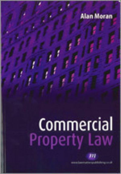 Cover for Alan Moran · Commercial Property Law - Law Textbooks Series (Paperback Book) (2006)