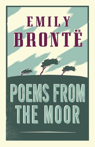 Poems from the Moor: Annotated Edition - Emily Bronte - Bøker - Alma Books Ltd - 9781847497246 - 26. april 2018