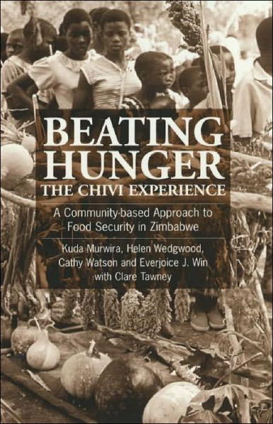 Cover for Kuda Murwira · Beating Hunger, The Chivi Experience: A community-based approach to food security in Zimbabwe (Pocketbok) (2000)