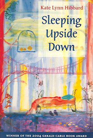 Cover for Kate Lynn Hibbard · Sleeping Upside Down (Paperback Book) (2006)