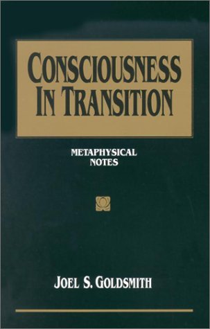 Cover for Joel S. Goldsmith · Consciousness in Transition: Metaphysical Notes (Pocketbok) (2019)