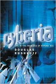 Cover for Douglas Rushkoff · Cyberia: Life in the Trenches of Hyperspace (Paperback Book) [2 Revised edition] (2002)