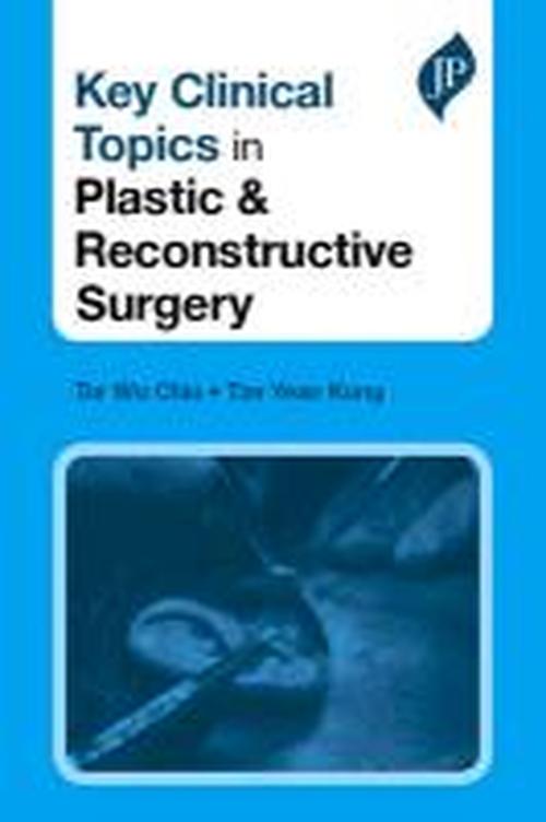 Cover for Tor Wo Chiu · Key Clinical Topics in Plastic &amp; Reconstructive Surgery (Paperback Book) (2014)