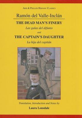 Cover for Laura Lonsdale · Valle-inclan: the Captain's Daughter and the Dead Man's Finery (Paperback Book) (2013)