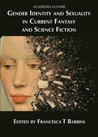 Francesca T. Barbini · Gender Identity and Sexuality in Current Fantasy and Science Fiction (Paperback Bog) (2017)