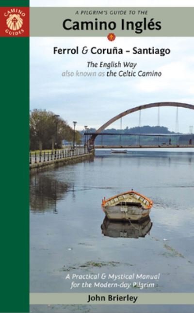 Cover for Brierley, John (John Brierley) · A Pilgrim's Guide to the Camino IngleS: The English Way Also Known as the Celtic Camino (Paperback Book) [2 Revised edition] (2022)