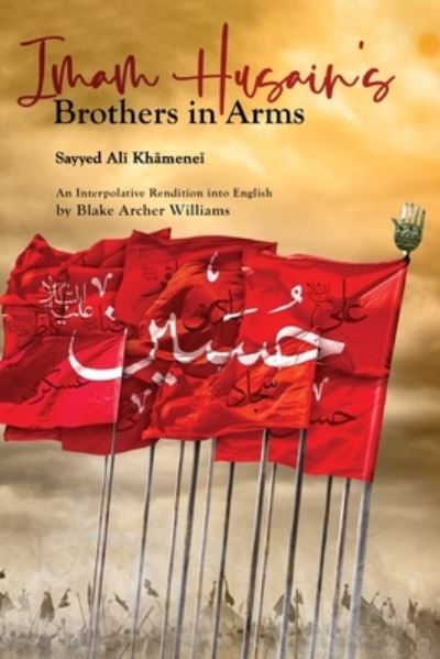 Cover for Sayyid Ali Khamenei · Imam Husain's Brothers in Arms (Paperback Book) (2022)