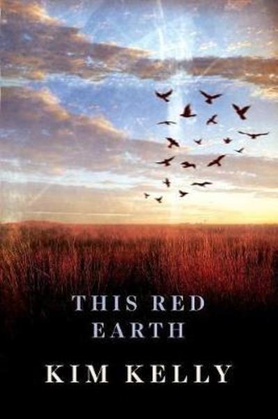 Cover for Kim Kelly · This Red Earth (Paperback Book) (2017)