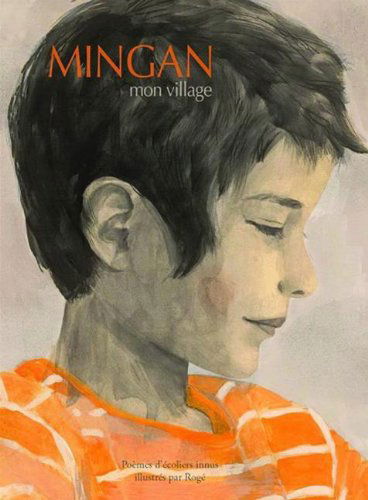 Cover for Rogé · Mingan My Village: Poems by Innu School Children (Paperback Book) (2014)