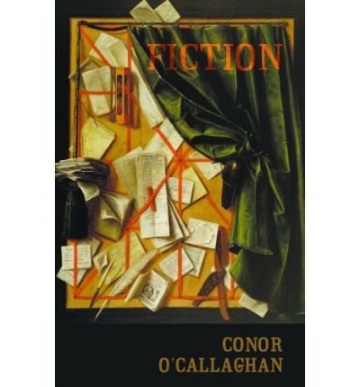 Cover for Conor O'callaghan · Fiction (Hardcover bog) [Sgd Ltd edition] (2005)