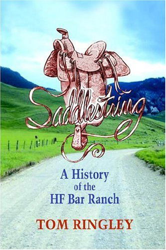Cover for Tom Ringley · Saddlestring: a History of the Hf Bar Ranch (Hardcover Book) (2006)