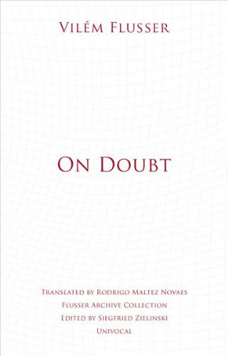 On Doubt - Univocal - Vilem Flusser - Böcker - Univocal Publishing LLC - 9781937561246 - 15 oktober 2014