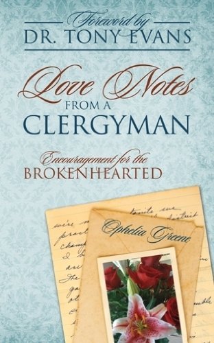 Cover for Ophelia Greene · Love Notes from a Clergyman: Encouragement for the Brokenhearted. (Paperback Book) (2014)