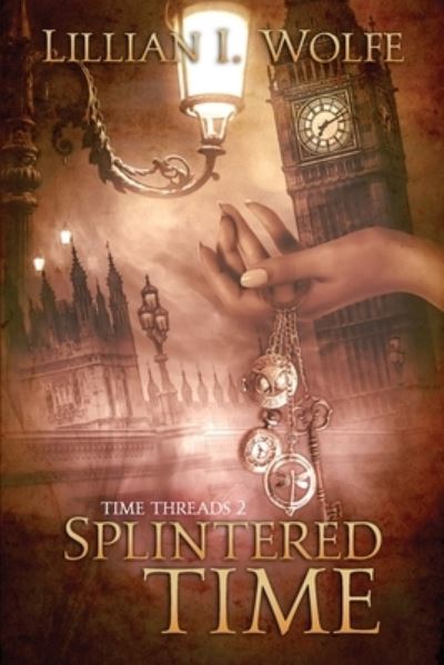 Cover for Lillian I. Wolfe · Splintered Time (Book) (2022)