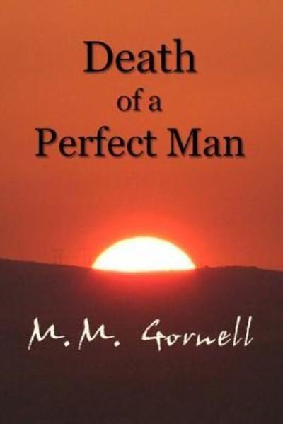 Cover for M M Gornell · Death of a Perfect Man (Taschenbuch) (2016)
