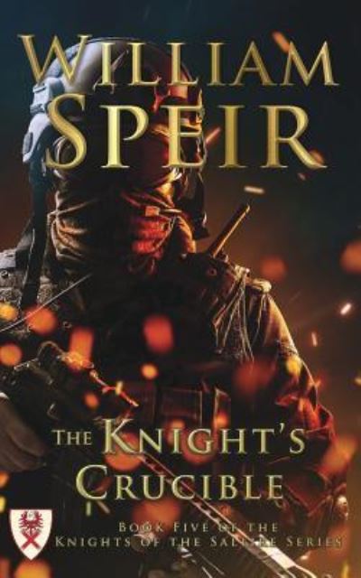 Cover for William Speir · The Knight's Crucible (Pocketbok) (2016)