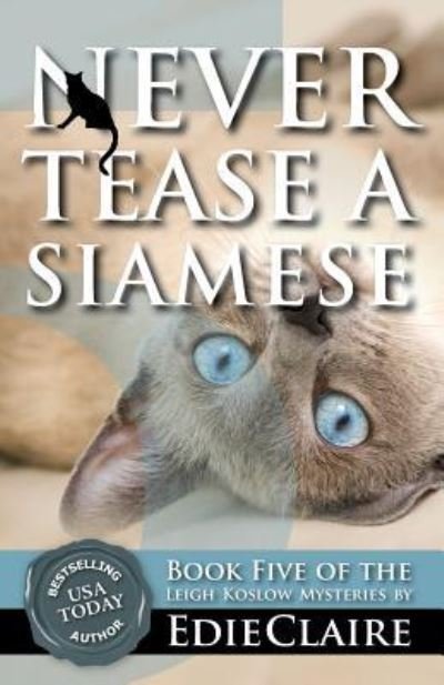 Cover for Edie Claire · Never Tease a Siamese (Paperback Bog) (2016)