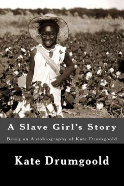 Cover for Kate Drumgoold · A Slave Girl's Story (Paperback Book) (2017)