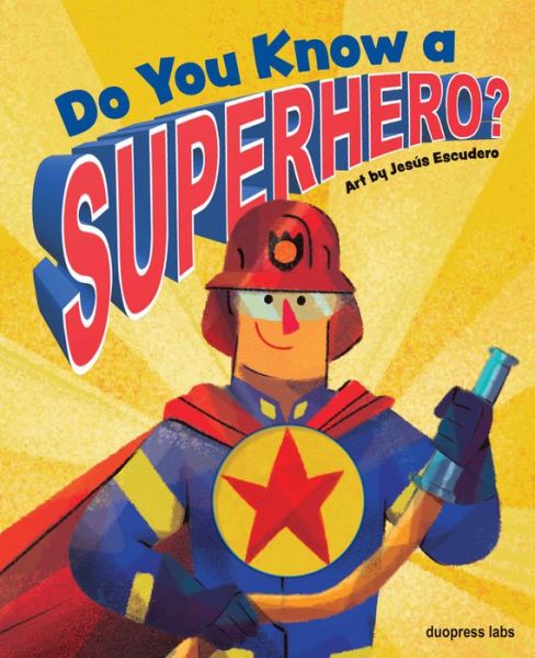 Cover for Duopress Labs · Do You Know a Superhero? (Board book) (2018)