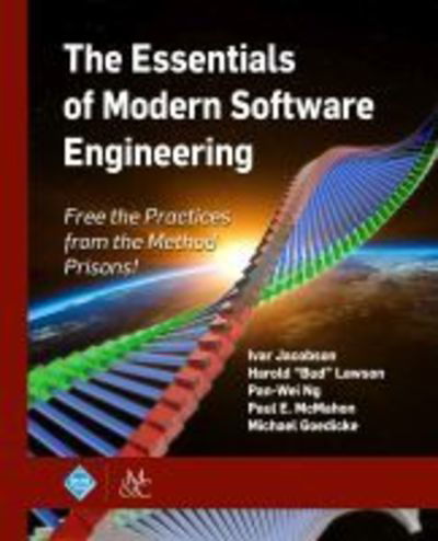 Cover for Ivar Jacobson · The Essentials of Modern Software Engineering: Free the Practices from the Method Prisons! (Paperback Book) (2019)