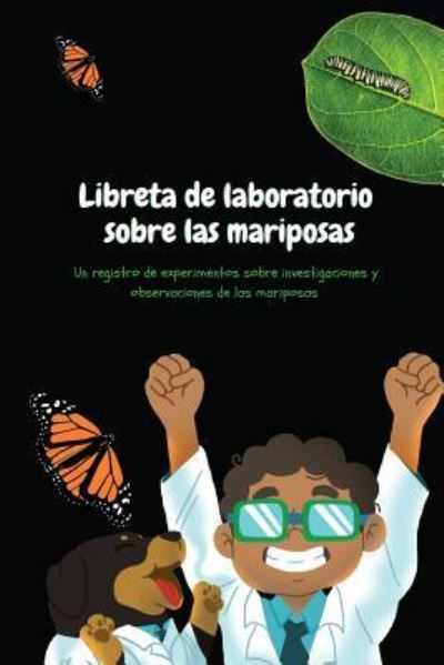 Cover for Ashia Ervin · Libreta de laboratorio sobre las mariposas (Paperback Book) (2018)