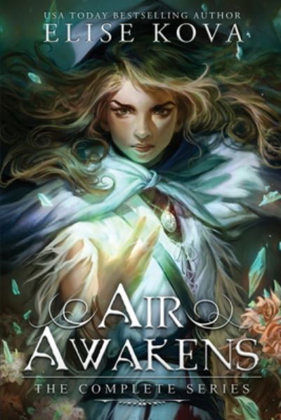 Air Awakens: The Complete Series - Elise Kova - Bücher - Silver Wing Press - 9781949694246 - 12. August 2020